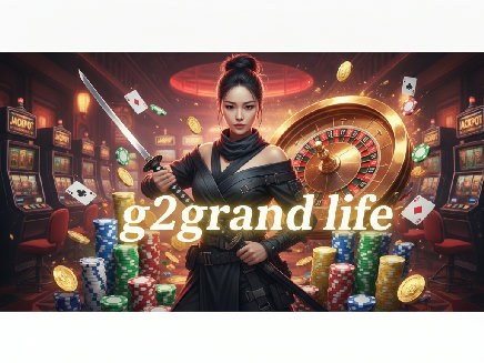 สล็อตเว็บตรง g2ggrand life